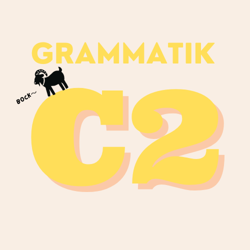 C2 Grammatik Übungen